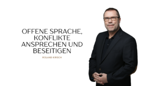 Offene Sprache, Konflikte ansprechen und beseitigen