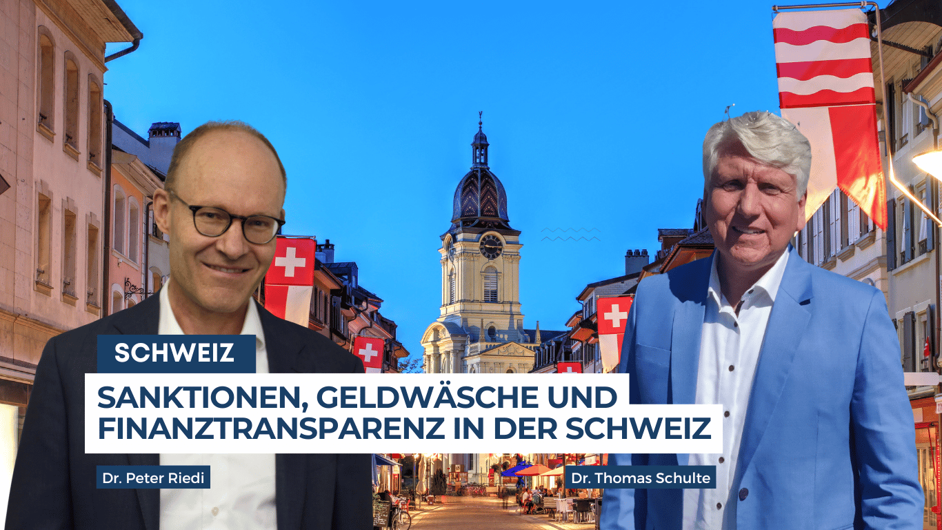 Sanktionen, Geldwäsche und Finanztransparenz in der Schweiz - Dr. Riedi und Dr. Schulte