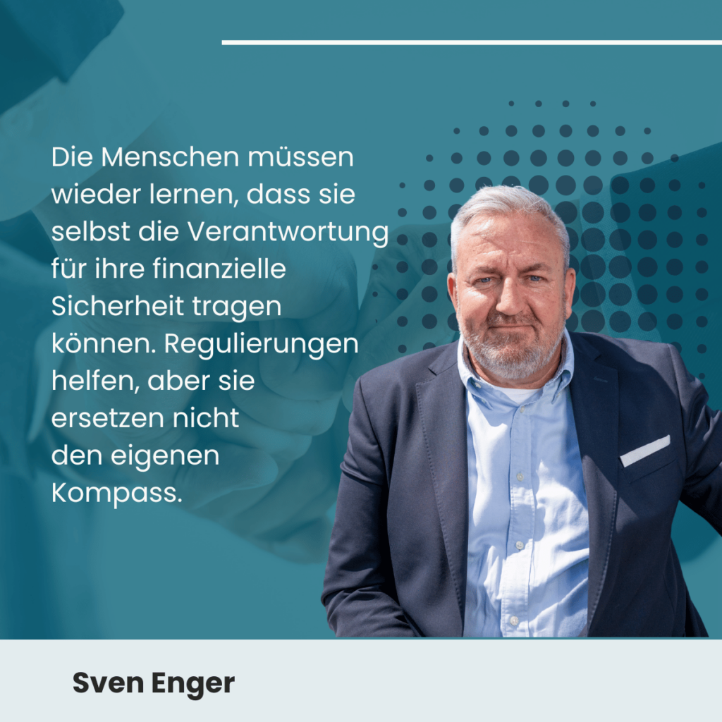 Zukunft der Versicherungsaufsicht und Risikosteuerung 3 Selbst Verantwortung für finanzielle Sicherheit übernehmen - Sven Enger
