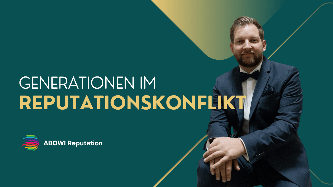 Generationen im Reputationskonflikt - ABOWI Reputation