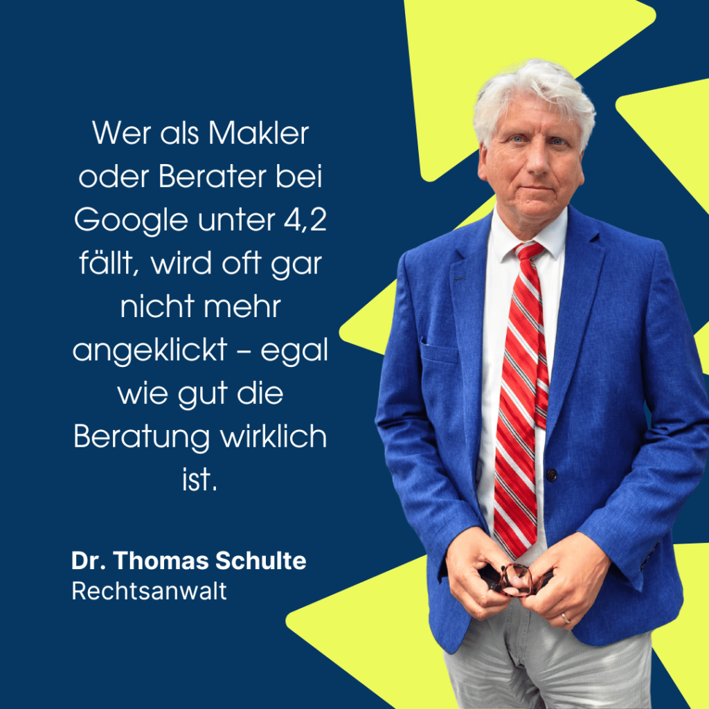 Sterne statt Schaufenster: Wie Makler mit Google-Bewertungen punkten 1 Makler mit 4,2 Google Bewertungen - Dr Thomas Schulte