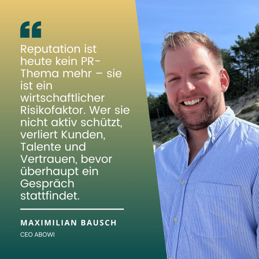 Der gute Name im digitalen Sturm – warum Reputation zur härtesten Währung der Wirtschaft wird 1 Reputation als Risikofaktor - Maximilian Bausch