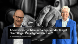 Home 5 Altersvorsorge Mammutaufgabe Dr Riedi und Dr Schulte