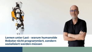 Home 3 Lernen unter Last – warum humanoide Roboter nicht programmiert, sondern sozialisiert werden müssen - Eyroq AI GmbH