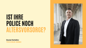 Home 3 Ist Ihre Police noch Altersvorsorge - Trivisus GmbH