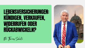 Home 2 Lebensversicherungen - kündigen, verkaufen, widerrufen oder rückabwickeln - Dr Thomas Schulte